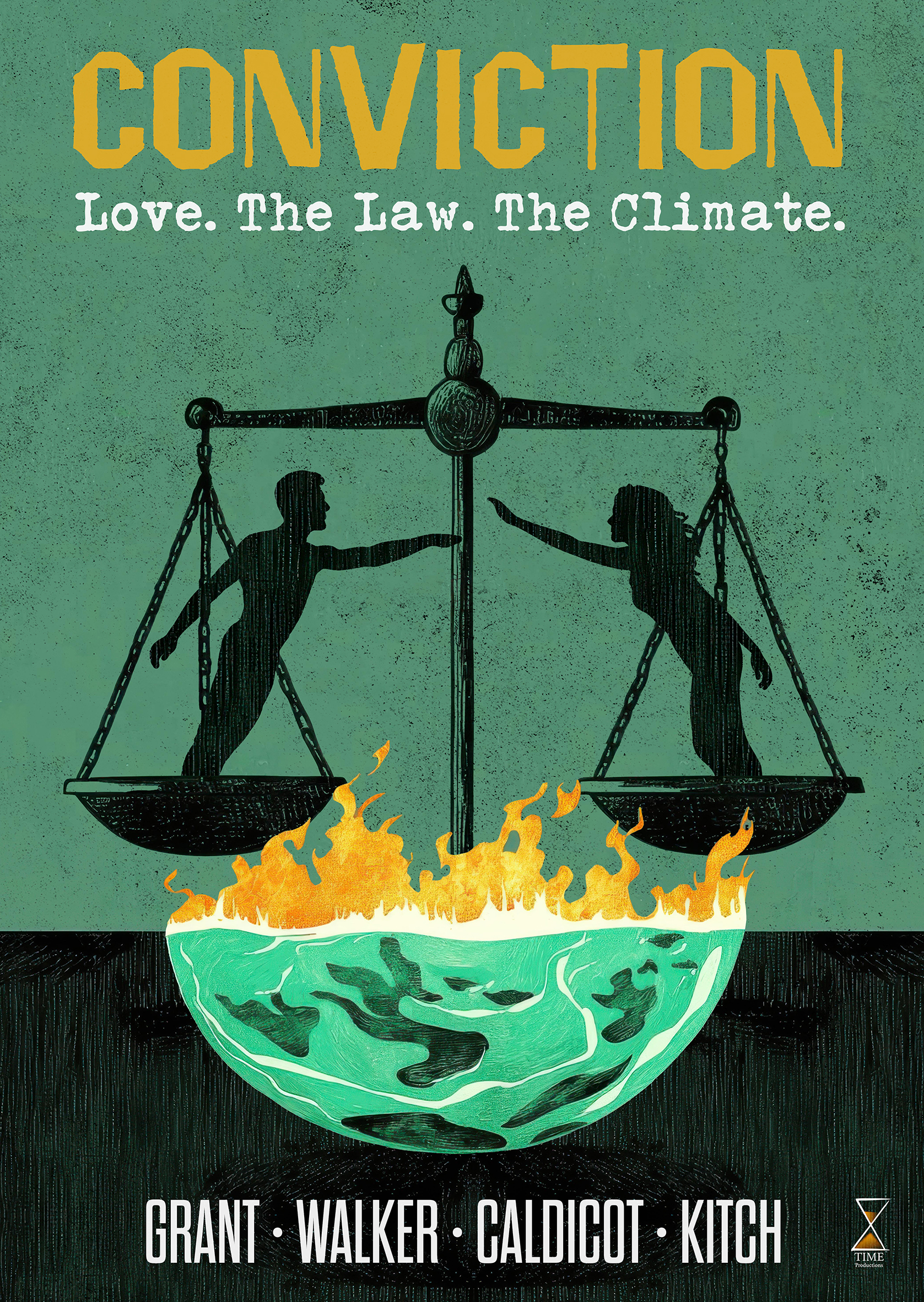 In the middle is a silhouette pen-style drawing of a man and a woman reaching to each other from each pan of a set of scales. Below them is the bottom half of a green, white and black planet topped with orange flames. At the top of the image is the title "Conviction" in yellow irregular full caps font. Below it the subtitle in a white distressed typewriter style "Love. The Law. The Climate." The background is green with black speckled texturing. Across the bottom of the image are the names “Grant • Walker • Caldicot • Kitch” on a black line-textured background.